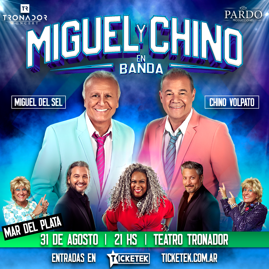 El Regreso del Humor: Miguel del Sel y Chino Volpato Traen "Miguel y Chino en Banda" a Mar del Plata MIGUELY CHINO - MDQ - FEED