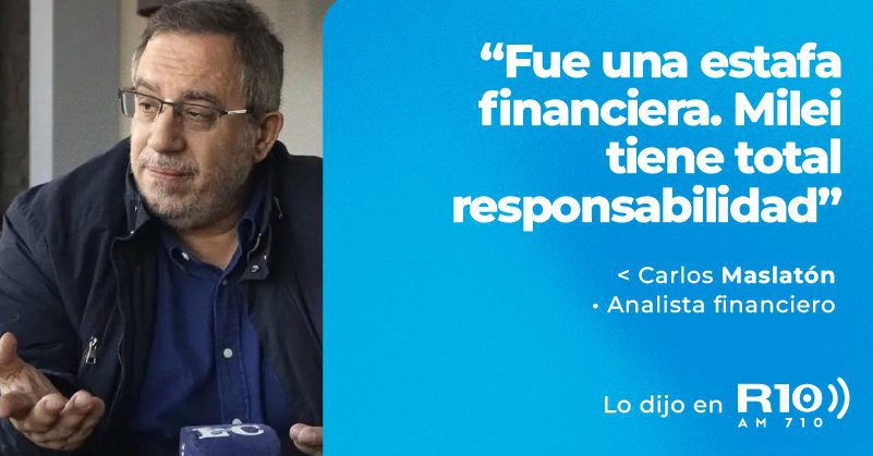 Carlos Maslatón: “Fue una estafa financiera. Milei tiene total responsabilidad, él lo armó” CarlosMaslaton