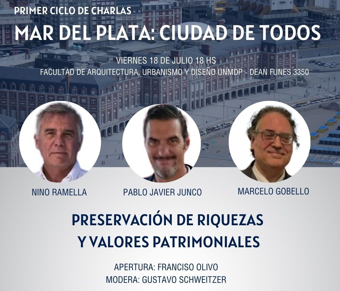 Continúa el ciclo de charlas “Mar del Plata: Ciudad de Todos” con eje en el patrimonio local JULIO 18 FAUD (1)