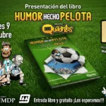 Humor hecho pelota: fútbol, humor y talento argentino llegan a Mar del Plata 3 HUMOR HECHO PELOTA